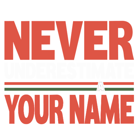 Never Underestimate Italian