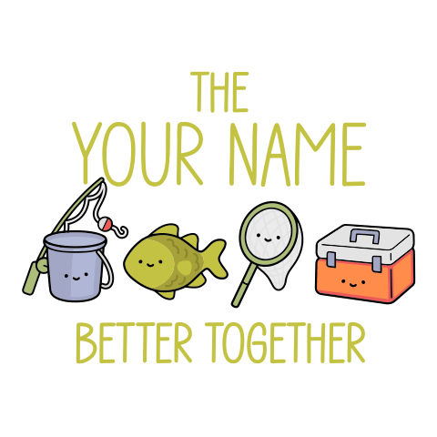Better Together Fishing