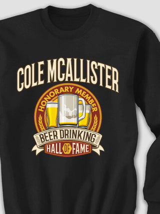 Beer Drinking Hall Of Fame : Printed Sweatshirts