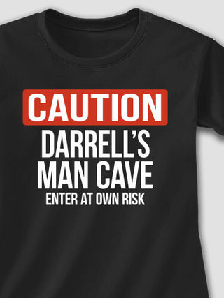 Caution Man Cave : Printed T-Shirts