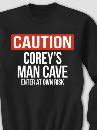 Caution Man Cave : Printed Sweatshirts