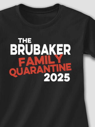 Family Quarantine : Printed T-Shirts