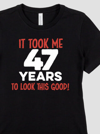 It Took Years : Premium Ladies T-Shirts