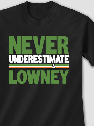 Never Underestimate Irish : Printed T-Shirts