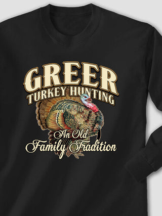 Turkey Hunting Family Tradition : Printed Long Sleeves