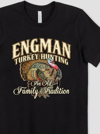 Turkey Hunting Family Tradition : Printed T-Shirts