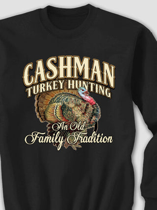 Turkey Hunting Family Tradition : Printed Sweatshirts