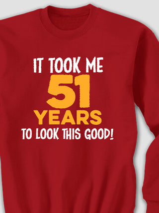 It Took Years : Printed Sweatshirts