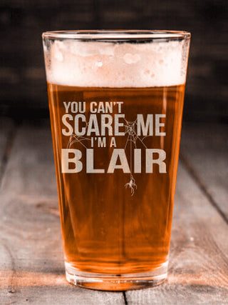 Can't Scare Me : Pint Glasses - Engraved