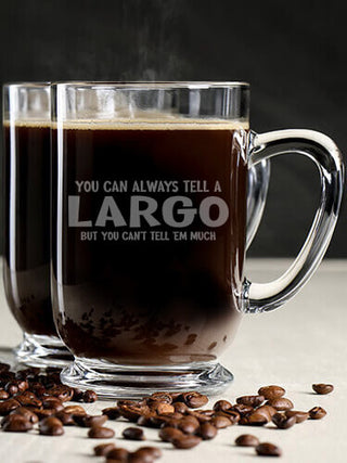 Can't Tell 'Em Much : Coffee Mugs - Engraved