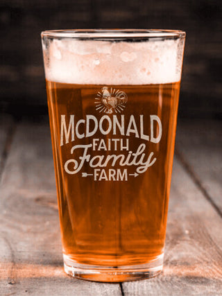 Faith Family Farm : Pint Glasses - Engraved