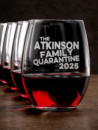 Family Quarantine : Stemless Wine Glasses - Engraved