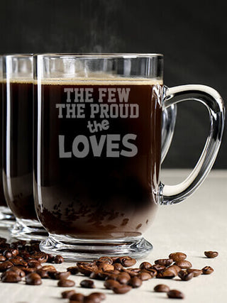 The Few The Proud : Coffee Mugs - Engraved