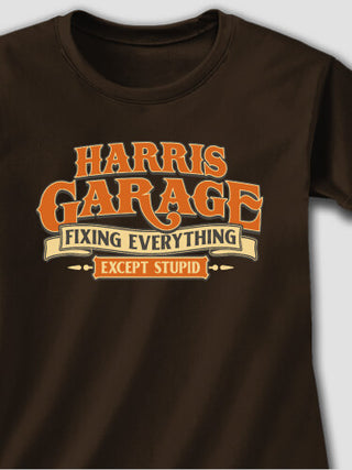 Fixing Everything Garage : Printed T-Shirts