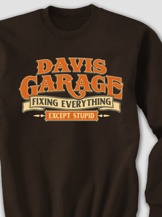 Fixing Everything Garage : Printed Sweatshirts