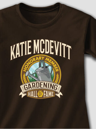 Gardening Hall Of Fame : Printed T-Shirts