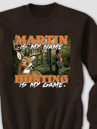 Hunting is my Game : Printed Sweatshirts