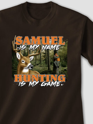 Hunting is my Game : Printed T-Shirts