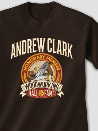 Woodworking Hall Of Fame : Printed T-Shirts