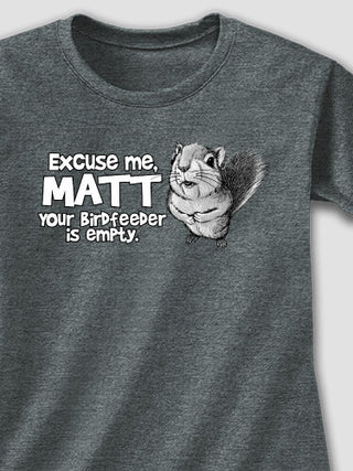 Excuse Me Squirrel : Printed T-Shirts