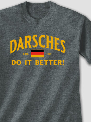 Germans Do It Better : Printed T-Shirts