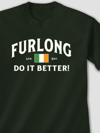 Irish Do It Better : Printed T-Shirts