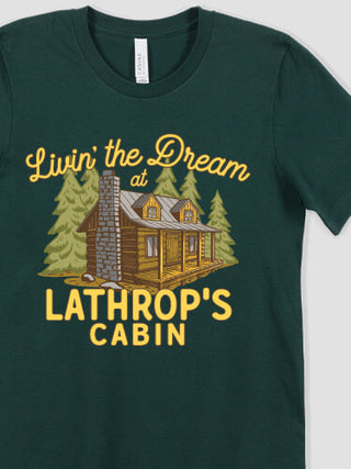 Livin' The Dream Cabin : Printed T-Shirts
