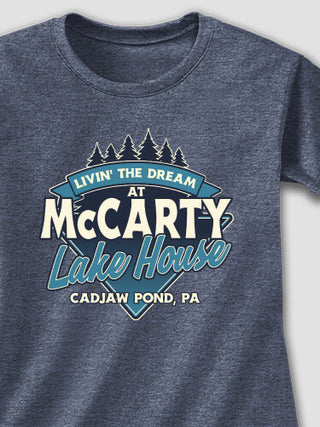 Livin' The Dream Lake House : Printed T-Shirts