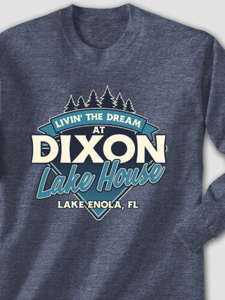 Livin' The Dream Lake House : Printed Long Sleeves
