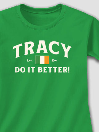 Irish Do It Better : Printed T-Shirts