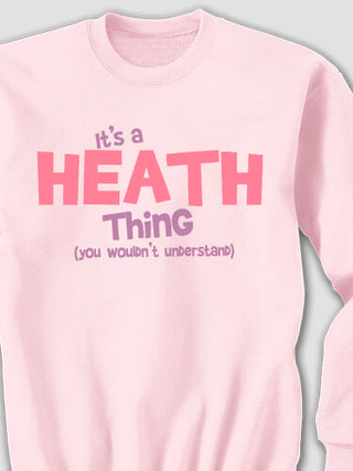 You Wouldn't Understand : Printed Sweatshirts