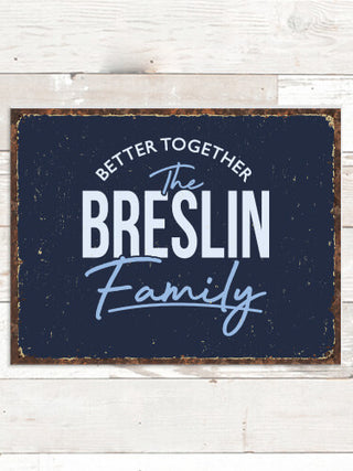 Better Together Family : Tin Signs