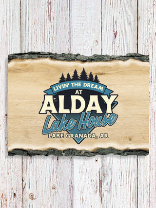 Livin' The Dream Lake House : Faux Sliced Log Plaque