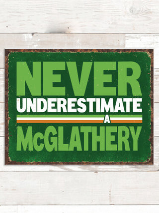 Never Underestimate Irish : Tin Signs