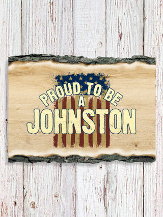 Proud To Be : Faux Sliced Log Plaque