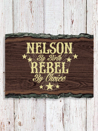 Rebel : Faux Sliced Log Plaque