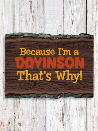 That's Why : Faux Sliced Log Plaque