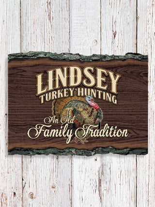 Turkey Hunting Family Tradition : Faux Sliced Log Plaque