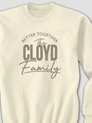 Better Together Family : Printed Sweatshirts