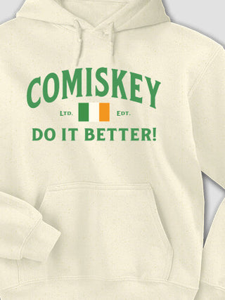 Irish Do It Better : Printed Hoodies