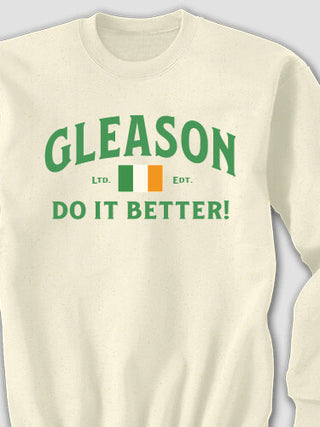 Irish Do It Better : Printed Sweatshirts