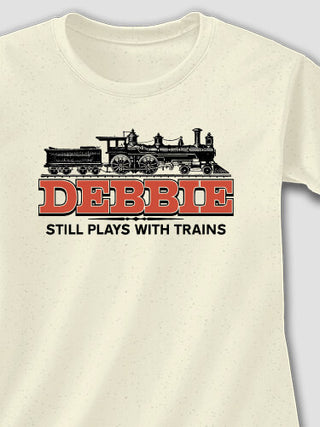 Still Plays With Trains : Printed T-Shirts