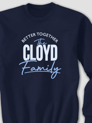 Better Together Family : Printed Sweatshirts