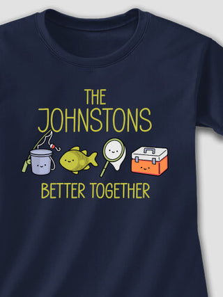 Better Together Fishing : Printed T-Shirts