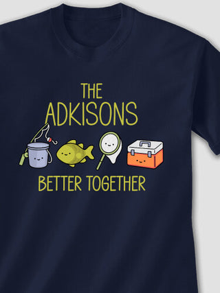Better Together Fishing : Printed T-Shirts