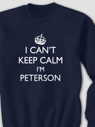 Can't Keep Calm : Printed Sweatshirts