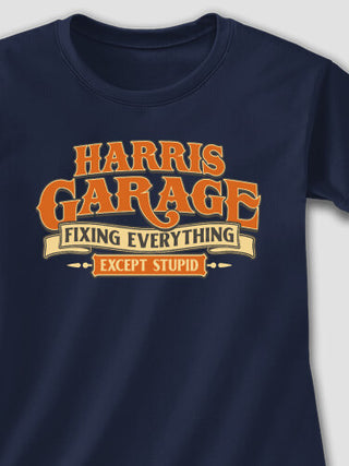 Fixing Everything Garage : Printed T-Shirts