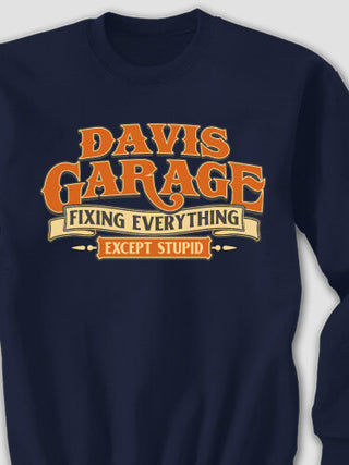 Fixing Everything Garage : Printed Sweatshirts