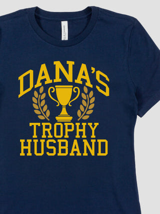 Trophy Husband : Premium Ladies T-Shirts