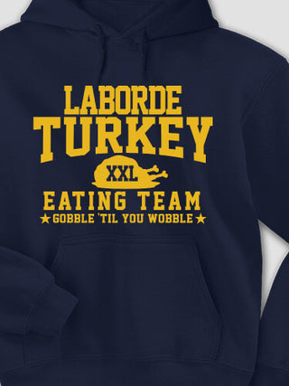 Turkey Eating Team : Printed Hoodies